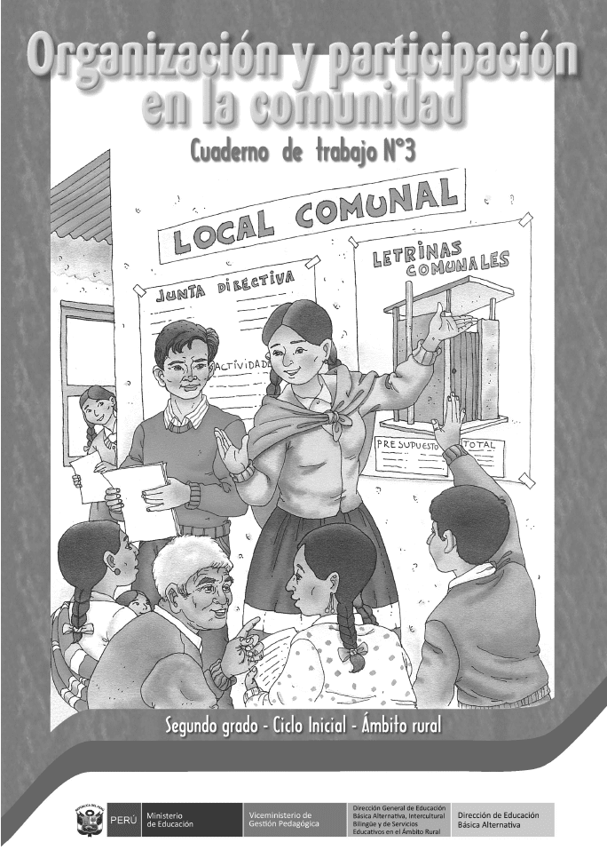 Organización y participación en la comunidad. Cuaderno de trabajo No. 3. Segundo grado, ciclo inicial, ámbito rural Organización y participación en la comunidad. Cuaderno de trabajo No. 3. Segundo grado, ciclo inicial, ámbito rural