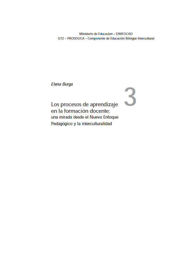 Los procesos de aprendizaje en la formación docente : una mirada desde el Nuevo Enfoque Pedagógico y la interculturalidad Los procesos de aprendizaje en la formación docente : una mirada desde el Nuevo Enfoque Pedagógico y la interculturalidad