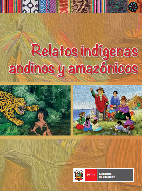 Relatos indígenas y amazónicos Relatos indígenas y amazónicos