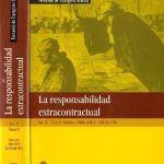 La responsabilidad extracontractual: Arts. 1969-1988. T. II