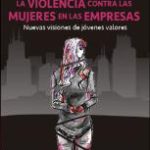 La violencia contra las mujeres en las empresas: nuevas visiones de jóvenes valores