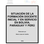 Situación de la formación docente inicial y en servicio en Bolivia, Paraguay y Perú