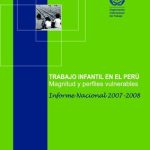 Trabajo infantil en el Perú. Magnitud y perfiles vulnerables. Informe Nacional 2007-2008