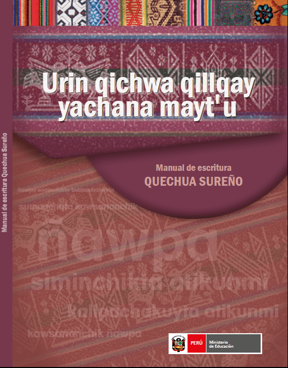 Urin Qichwa Qillqay Yachana Mayt'u = Manual de escritura quechua sureño